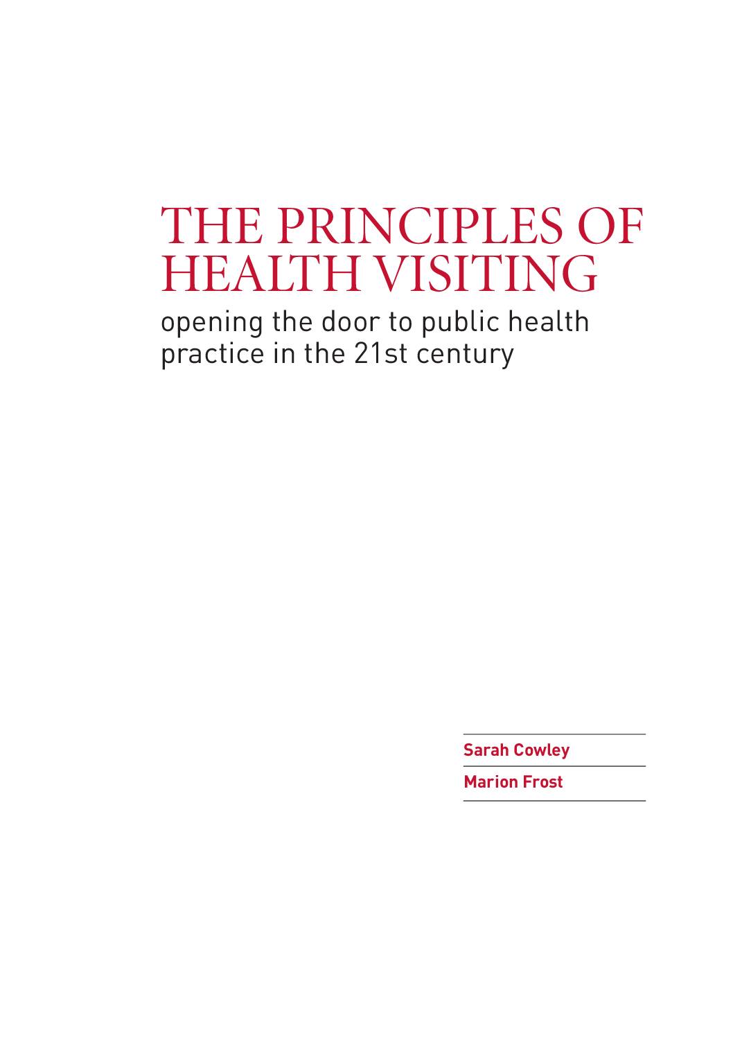 The Principles of Health Visiting: opening the door to public health practice in the 21st century
